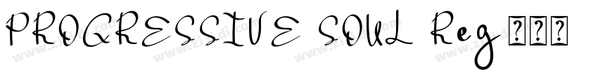PROGRESSIVE SOUL Reg字体转换